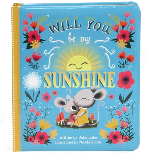 Beispielbild fr Will You Be My Sunshine: Children's Board Book (Love You Always) zum Verkauf von SecondSale