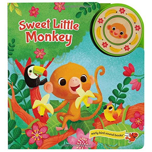 Stock image for Sweet Little Monkey: Children's Sound Book (1 Button Sound) (Early Bird Sound Books) for sale by Books Unplugged