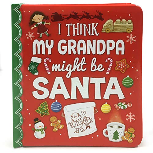 Beispielbild fr I Think My Grandpa Might Be Santa: Christmas Board Book (Love You Always) zum Verkauf von Gulf Coast Books