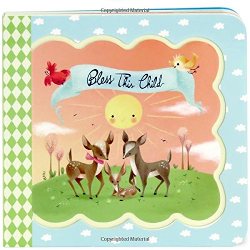 Beispielbild fr Bless This Child: Little Bird Greetings - Children's Sound Book (Little Bird Greetings Keepsake Books) zum Verkauf von SecondSale