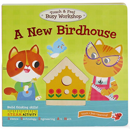 Beispielbild fr A New Bird House: Touch & Feel Board Book (Touch & Feel Busy Workshop) zum Verkauf von Gulf Coast Books