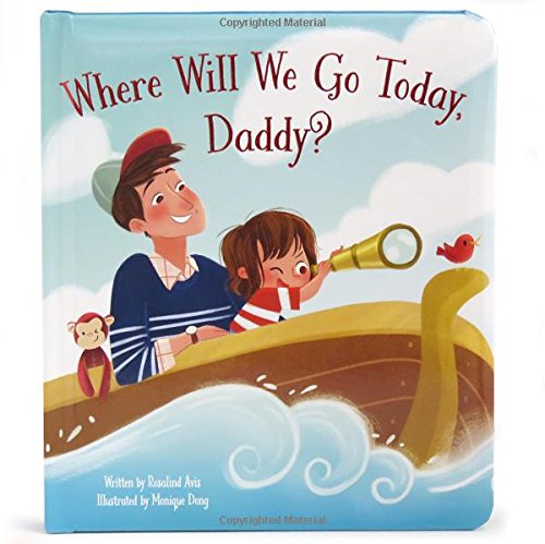 Beispielbild fr Where Will We Go Today Daddy zum Verkauf von Better World Books