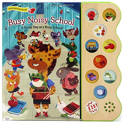 Beispielbild fr Busy Noisy School: Interactive Children's Sound Book (10 Button Sound) (Early Bird Sound 10b) zum Verkauf von HPB-Ruby