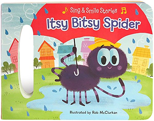 9781680521139: Itsy Bitsy Spider: Sing & Smile Board Book (Sing & Smile Stories)