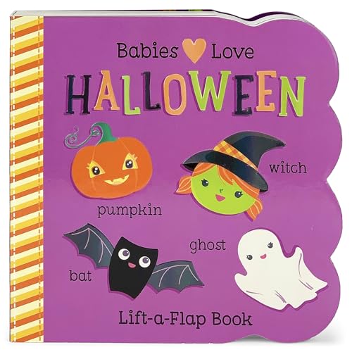 Imagen de archivo de Babies Love Halloween: Lift-a-Flap Board Book (Babies Love Chunky Lift-A-Flap Board Book) a la venta por SecondSale