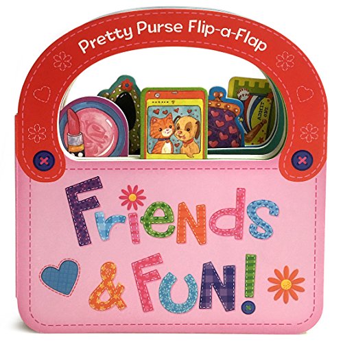 Stock image for Friends & Fun: Flip-a-Flap Board Book (Pretty Purse Flip-a Flap) for sale by HPB-Emerald