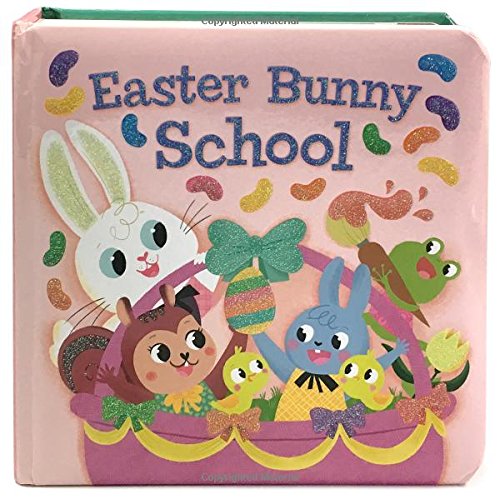9781680521511: Easter Bunny School Padded Board Book