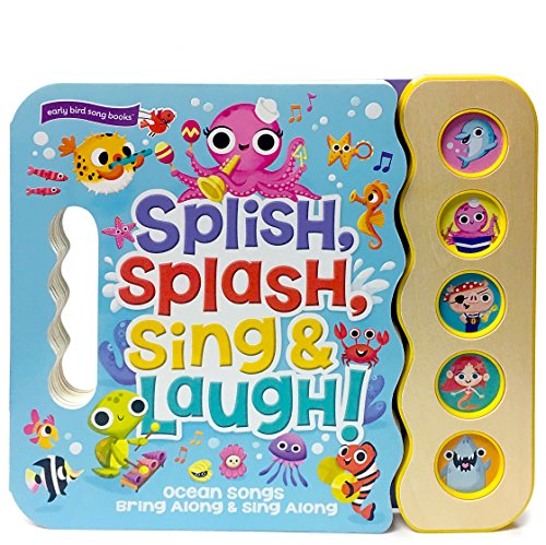Stock image for Splish, Splash, Sing & Laugh: Interactive Children's Sound Book (5 Button Sound) (Early Bird Song Books 5 Button) for sale by SecondSale
