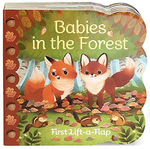 Beispielbild fr Babies in the Forest: Lift-a-Flap Children's Board Book (Babies Love) zum Verkauf von BookHolders