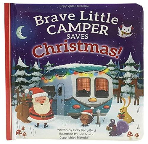 Stock image for Brave Little Camper Saves Christmas Board Book (Padded Picture Book) for sale by Jenson Books Inc