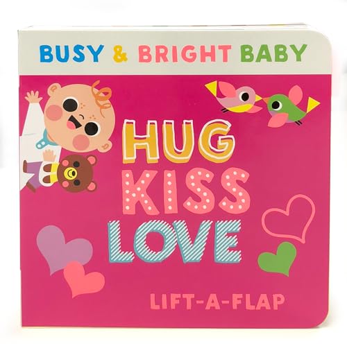 Imagen de archivo de Hug Kiss Love (Children's Lift-a-Flap Board Book Gifts for Little Valentines, Mother's & Father's Day, Birthdays, Ages 0-4) (Busy & Bright Baby) a la venta por Gulf Coast Books