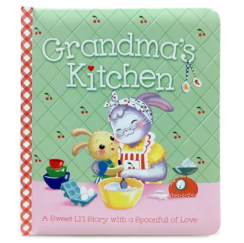 9781680522754: Grandma's Kitchen: Children's Board Book (Love You Always) (Padded Picture Book)