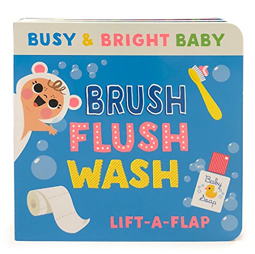 Beispielbild fr Brush, Flush, Wash: Chunky Lift-a-Flap Board Book (Busy & Bright Baby) zum Verkauf von SecondSale