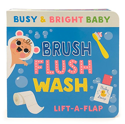 Stock image for Brush, Flush, Wash: Chunky Lift-a-Flap Board Book (Busy & Bright Baby) for sale by Hippo Books