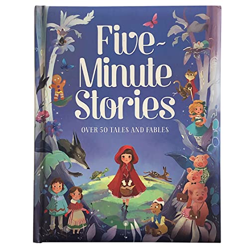 Imagen de archivo de Five-Minute Stories - Over 50 Tales and Fables: Short Nursery Rhymes, Fairy Tales, and Bedtime Collections for Children a la venta por KuleliBooks