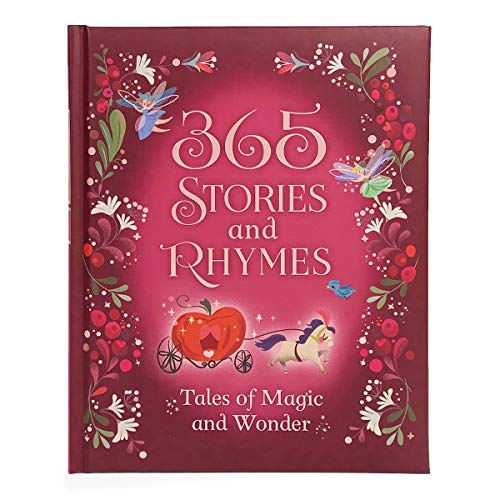 Beispielbild fr 365 Stories and Rhymes - Tales of Magic and Wonder: Short Nursery Rhymes, Fairy Tales and Bedtime Collections for Little Girls and Princesses zum Verkauf von ICTBooks