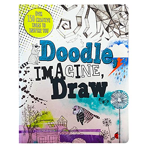 Beispielbild fr Doodle, Imagine, Draw : Over 150 Creative Ideas to Inspire You zum Verkauf von Better World Books