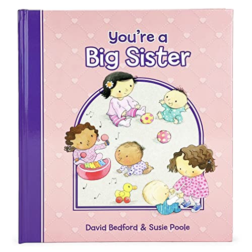 9781680524543: You're a Big Sister: A Story to Introduce a New Baby and Siblinghood to Young Girls Ages 2 - 6