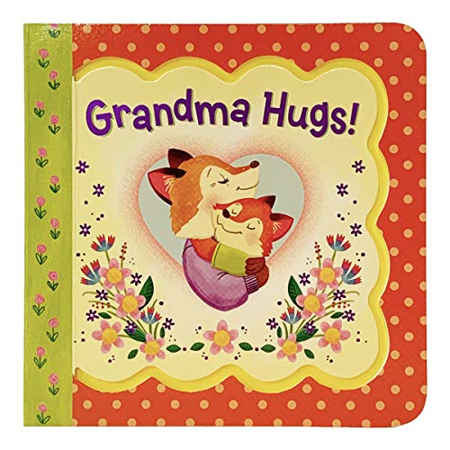 Stock image for Grandma Hugs Little Bird Greetings, Greeting Card Board Book with Personalization Flap, Gifts for Mother's Day, Birthdays, Baby Showers, Newborns, Ages 1-5 for sale by Goodwill of Colorado