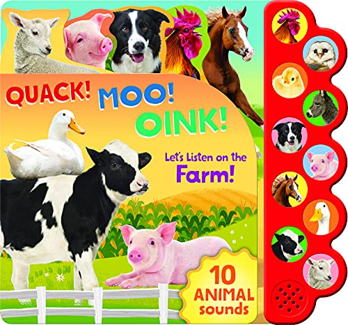 Stock image for Quack! Moo! Oink!: Listen to Animals Around the Farm - 10-Button Children's Sound Book, Ages 2-7 for sale by Ergodebooks