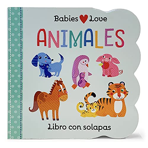 Stock image for Babies Love Animales / Babies Love Animals (Spanish Edition) for sale by ThriftBooks-Dallas