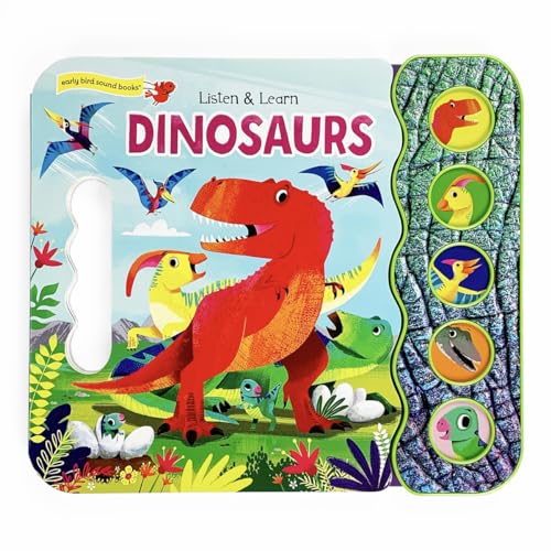 Stock image for Dinosaurs: A Listen and Learn Sound Book for Dino Fans (Early Bird Sound Books 5 Button) for sale by Gulf Coast Books