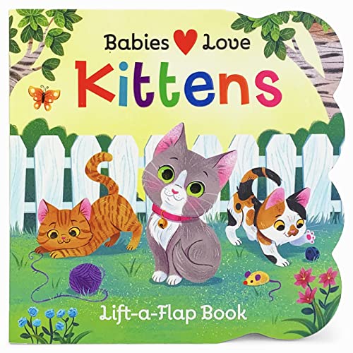 Beispielbild fr Babies Love Kittens Chunky Lift-a-Flap Board Book (Babies Love) zum Verkauf von HPB-Emerald