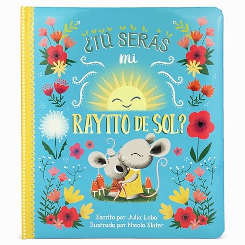 Stock image for T sers mi rayito de sol? Will You Be My Sunshine? en espaol (Spanish Language Edition) (Spanish Edition) for sale by Book Deals