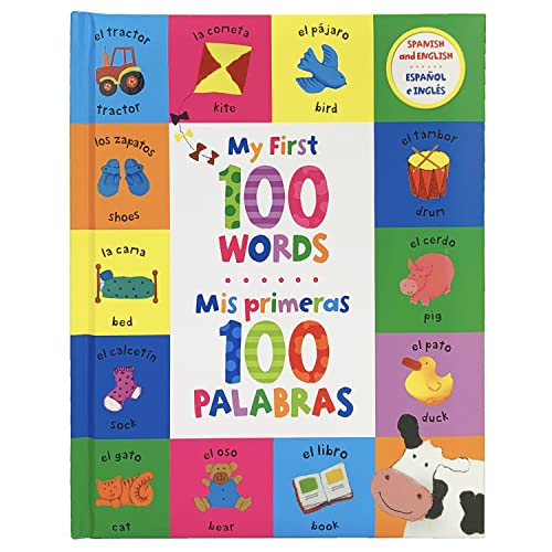Imagen de archivo de My First 100 Words - Mis Primeras 100 Palabras - English / Spanish First Words Bilingual Book, Ages 1-7 (en español) a la venta por HPB-Movies