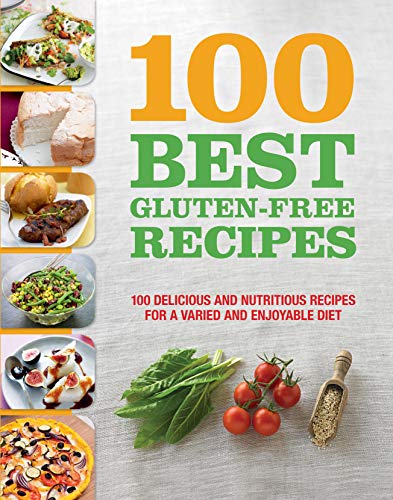 Stock image for 100 Best Gluten Free Recipes Cookbook: Delicious and Nutritious Recipes for a Varied and Enjoyable Diet (For Beginners, Easy Baking, Intro on how to Eat Gluten Free, and More) for sale by Seattle Goodwill