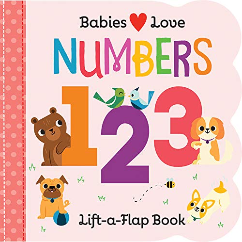 Stock image for Babies Love: Numbers (Fun Children's Interactive Lift a Flap Board Book for Ages 0 and Up) for sale by Goldstone Books