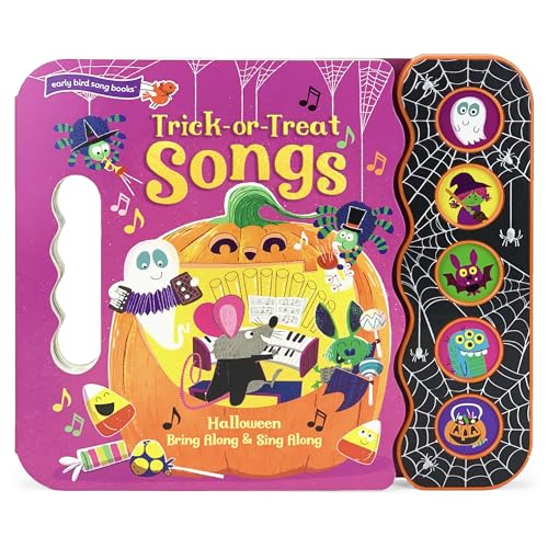 Stock image for Trick Or Treat Songs - Children's Halloween Book with Fun and Spooky Sounds for Kids 2-5 (Early Bird Song Book) for sale by Half Price Books Inc.
