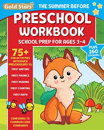 Stock image for The Summer Before Preschool Workbook School Prep for Ages 3 - 4: 75+ Activities, First Writing, First Phonics, First Reading, First Counting, and First Math (Gold Stars Series) for sale by Red's Corner LLC