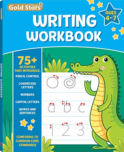 Beispielbild fr Writing Workbook for Ages 4-7 with 75+ Handwriting Activities, Pencil Control, Lowercase Letters, Numbers, Capital Letters, Words and Sentences, Conforms to Common Core Standards (Gold Stars Series) zum Verkauf von SecondSale