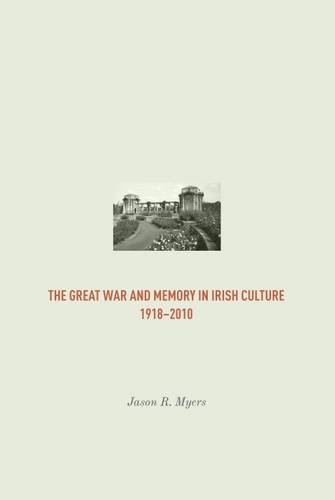 9781680530148: The Great War and Memory in Irish Culture 1918-2010