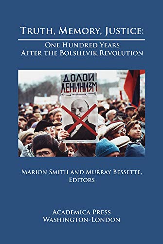 Imagen de archivo de Truth, Memory, Justice: One Hundred Years After The Bolshevik Revolution a la venta por Wonder Book