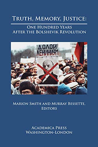Stock image for Truth, Memory, Justice: One Hundred Years After The Bolshevik Revolution for sale by Wonder Book