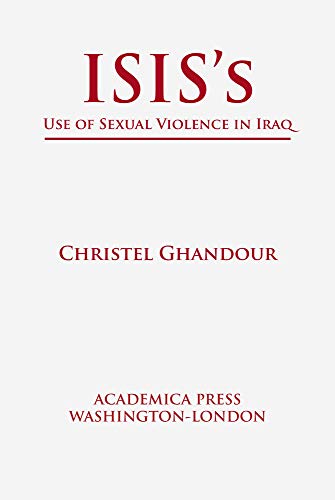 9781680534719: Isis s Use of Sexual Violence in Iraq