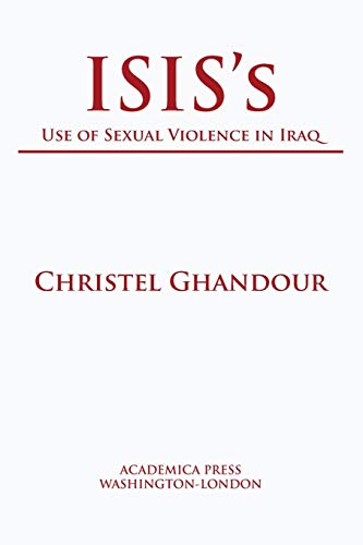 Beispielbild fr ISIS's Use of Sexual Violence in Iraq zum Verkauf von Books From California