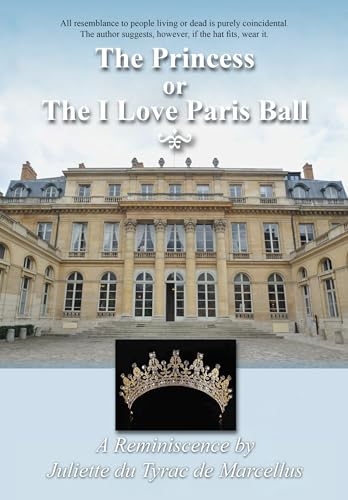 Stock image for The Princess, or The I Love Paris Ball for sale by Revaluation Books