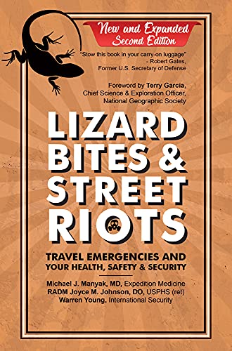 Stock image for Lizard Bites & Street Riots: Travel Emergencies and Your Health, Safety, and Security for sale by Kennys Bookstore