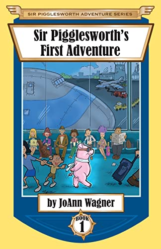 Imagen de archivo de Sir Pigglesworth's First Adventure (Sir Pigglesworth Adventure Series) a la venta por Once Upon A Time Books