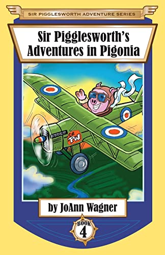 Beispielbild fr Sir Pigglesworth's Adventures in Pigonia (Sir Pigglesworth Adventure Series) zum Verkauf von Once Upon A Time Books