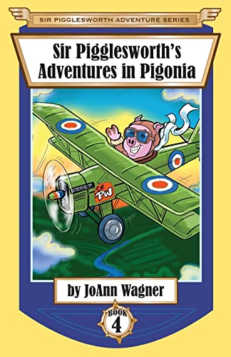 Imagen de archivo de Sir Pigglesworth's Adventures in Pigonia (Sir Pigglesworth Adventure Series) a la venta por Once Upon A Time Books