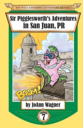 Stock image for Sir Pigglesworth's Adventures in San Juan, PR (Sir Pigglesworth Adventure) (Sir Pigglesworth Adventure Series) for sale by SecondSale