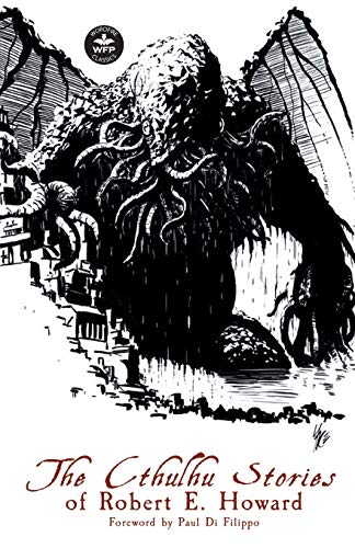 Stock image for The Cthulhu Stories of Robert E. Howard for sale by GreatBookPrices