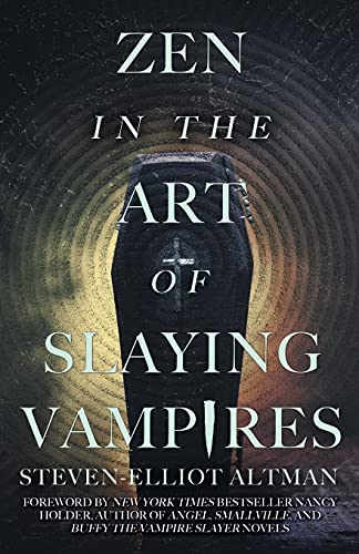 Beispielbild fr Zen in the Art of Slaying Vampires: 25th Anniversary Author Revised Edition zum Verkauf von HPB Inc.