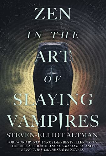 Beispielbild fr Zen in the Art of Slaying Vampires: 25th Anniversary Author Revised Edition zum Verkauf von Lucky's Textbooks