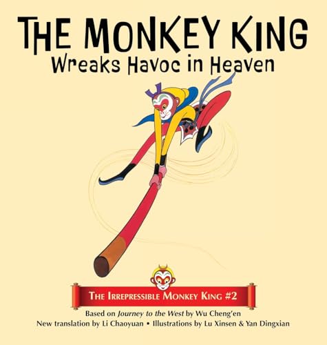 Beispielbild fr The Monkey King Wreaks Havoc in Heaven (The Irrepressible Monkey King, Band 2) zum Verkauf von Buchpark