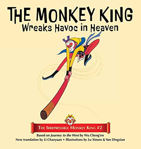 9781680574814: The Monkey King Wreaks Havoc in Heaven